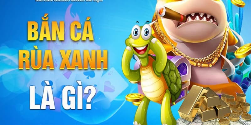 image 33 3 Giới thiệu đôi nét về tựa game bắn cá rùa xanh